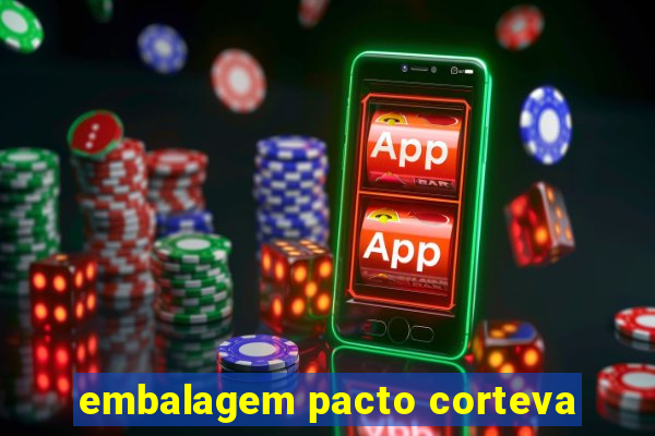 embalagem pacto corteva